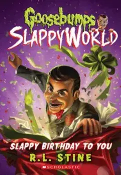 Slappy Birthday to You (Goosebumps Slappyworld '1), Paperback/R. L. Stine