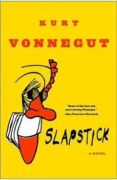 Slapstick or Lonesome No More! - Kurt Vonnegut