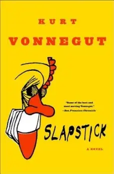Slapstick or Lonesome No More!, Paperback/Kurt Vonnegut