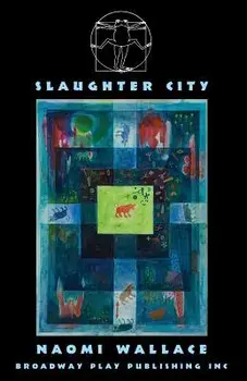 Slaughter City, Paperback/Naomi Wallace