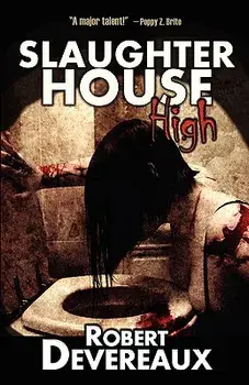 Slaughterhouse High, Paperback/Robert Devereaux