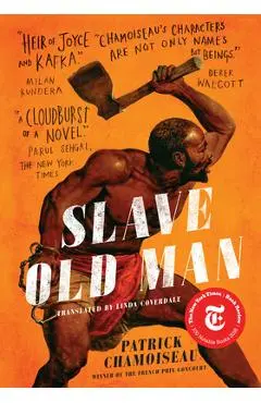 Slave Old Man - Patrick Chamoiseau