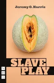 Slave Play. New ed, Paperback/Jeremy O. Harris