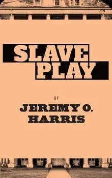 Slave Play, Paperback/Jeremy O. Harris