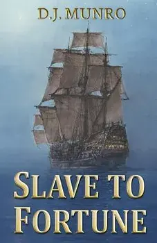 Slave to Fortune, Paperback/D. J. Munro