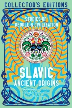 Slavic Ancient Origins. Stories Of People & Civilization, Hardback/Barbora Jirincova