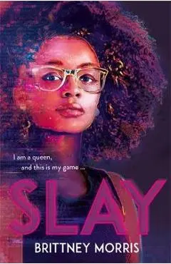 SLAY - Brittney Morris