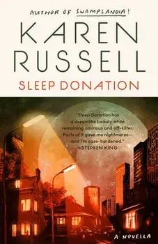 Sleep Donation, Paperback/Karen Russell