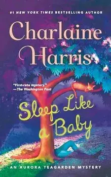 Sleep Like a Baby: An Aurora Teagarden Mystery, Paperback/Charlaine Harris