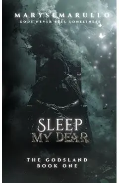 Sleep my dear: a dark romantasy - Maryse Marullo