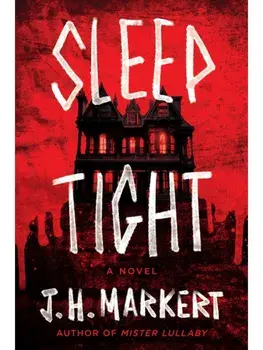 Sleep Tight. A Novel, Paperback/J. H. Markert