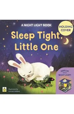 Sleep Tight, Little One: A Night Light Book: Pops Up Into a Night Light! - David Hawcock