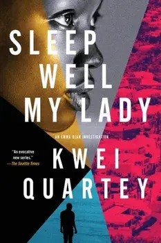 Sleep Well, My Lady, Hardcover/Kwei Quartey