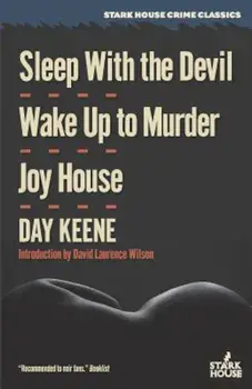 Sleep with the Devil / Wake Up to Murder / Joy House, Paperback/Day Keene