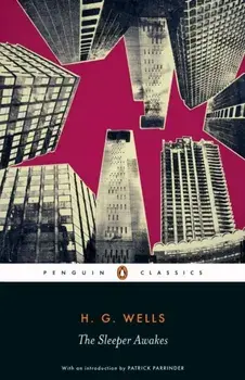 Sleeper Awakes, Paperback/H. G. Wells