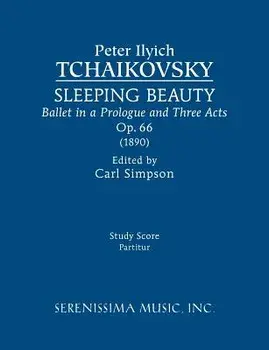 Sleeping Beauty, Op.66: Study score, Paperback/Peter Ilyich Tchaikovsky