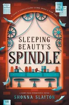 Sleeping Beauty's Spindle, Paperback/Shonna Slayton