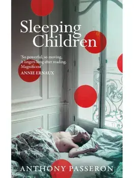 Sleeping Children. 'Magnificent' Annie Ernaux, Paperback/Anthony Passeron