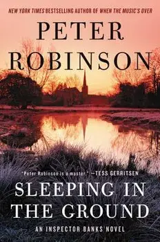 Sleeping in the Ground: An Inspector Banks Novel, Paperback/Peter Robinson