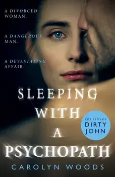Sleeping with a Psychopath, Paperback/Carolyn Woods