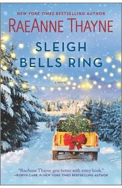 Sleigh Bells Ring: A Christmas Romance Novel - Raeanne Thayne