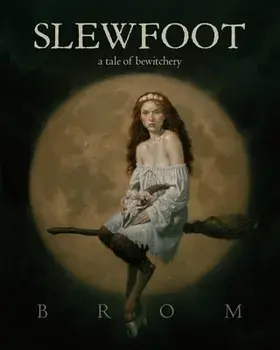 Slewfoot: A Tale of Bewitchery, Hardcover/***