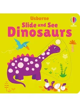 Slide and See Dinosaurs, Board book/Fiona Watt