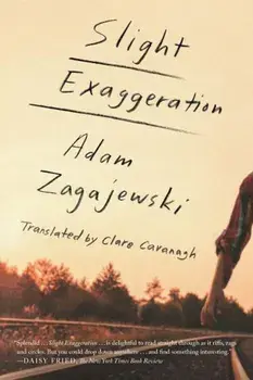 Slight Exaggeration: An Essay, Paperback/Adam Zagajewski