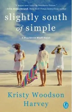 Slightly South of Simple, Volume 1 - Kristy Woodson Harvey