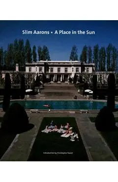 Slim Aarons: A Place in the Sun - Slim Aarons