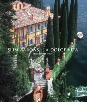 Slim Aarons: La Dolce Vita, Hardcover/Slim Aarons