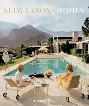 Slim Aarons: Women, Hardcover/Slim Aarons