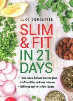 Slim & Fit in 21 Days, Hardback/Lucy Doncaster