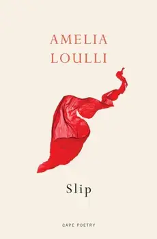 Slip, Paperback/Amelia Loulli