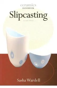 Slipcasting - Sasha Wardell
