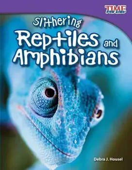 Slithering Reptiles and Amphibians, Paperback/Debra J. Housel