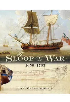 Sloop of War: 1650-1763, Hardback/Ian McLaughlan