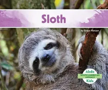 Sloth, Library Binding/Grace Hansen