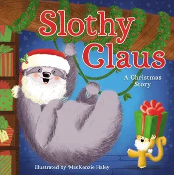 Slothy Claus. A Christmas Story, Hardback/Jodie Shepherd