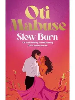 Slow Burn. The unputdownable debut novel from Oti Mabuse, Hardback/Oti Mabuse