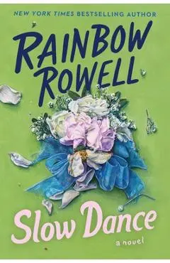 Slow Dance - Rainbow Rowell