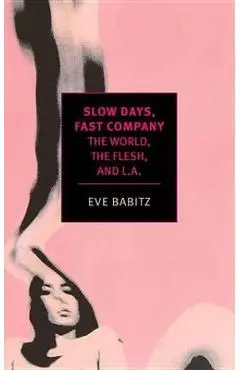 Slow Days, Fast Company
