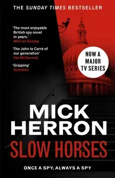 Slow Horses. Slough House Thriller 1, Paperback/Mick Herron