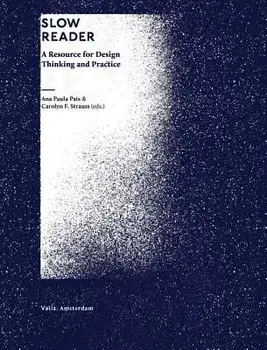 Slow Reader: A Resource for Design Thinking and Practice, Paperback/Carolyn Strauss