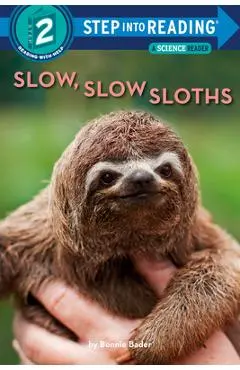 Slow, Slow Sloths - Bonnie Bader