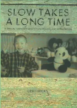 Slow Takes a Long Time, Paperback/Lesli Hicks