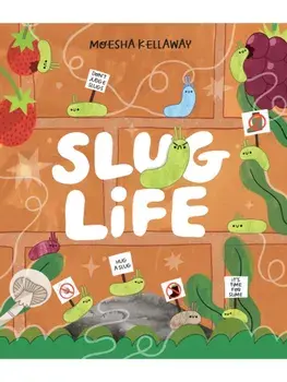 Slug Life, Paperback/Moesha Kellaway