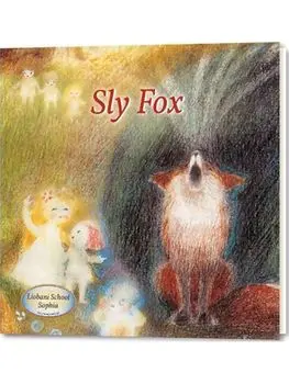Sly Fox. An Illustrated Children's Book, a story from "Liobani: I Advise — Do You Accept?", Paperback/Gabriele Publishing