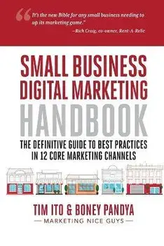 Small Business Digital Marketing Handbook, Paperback/Timothy Ito