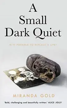 Small Dark Quiet, Paperback/Miranda Gold